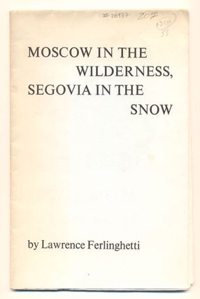 Item #38937 Moscow in the Wilderness, Segovia in the Snow. Lawrence Ferlinghetti