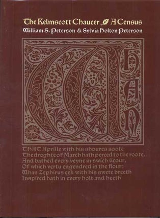 Item #38977 The Kelmscott Chaucer: A Census. William S. Peterson, Sylvia Holton Peterson