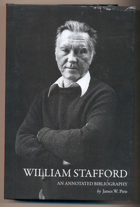Item #39045 William Stafford: An Annotated Bibliography. James W. Pirie