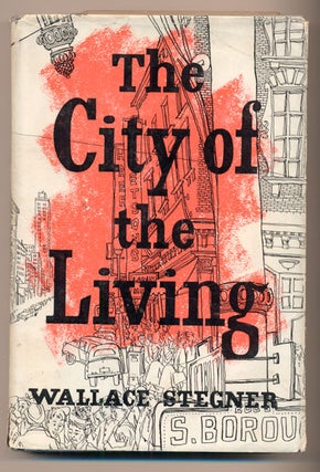 Item #39069 City of the Living and Other Stories. Wallace Stegner