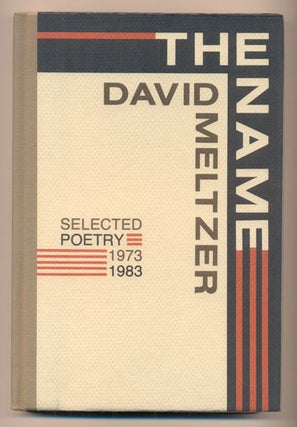 Item #39323 The Name: Selected Poetry 1973-1983. David Meltzer