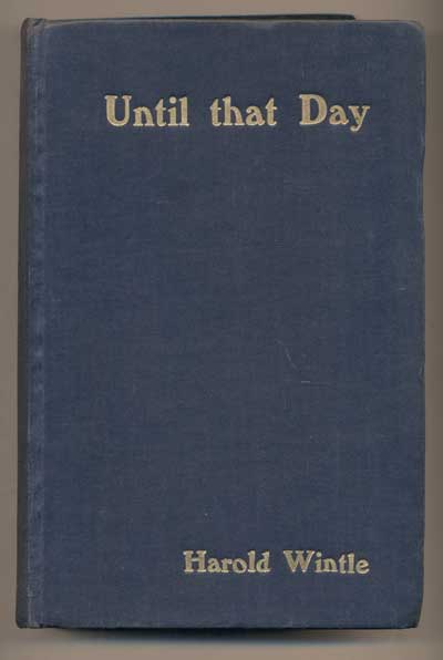 Item #39342 Until That Day: A Novel. Harold Wintle.