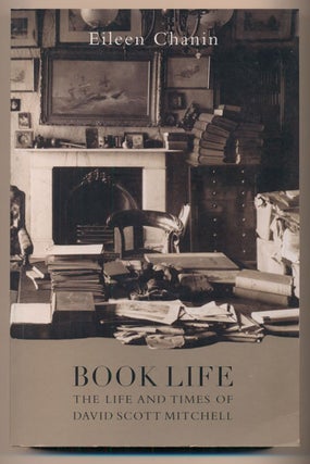 Item #39380 Book Life: The Life and Times of David Scott Mitchell. Eileen Chanin