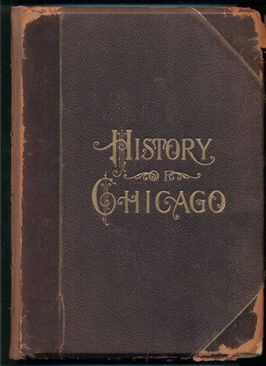 Item #39431 History of Chicago, Illinois (2 volumes). John Moses, Joseph Kirkland.