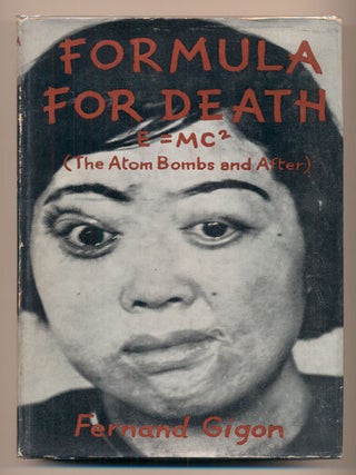 Item #39528 Formula for Death E=MC² (The Atom Bombs and After). Fernand Gigon, Constantine Fitz...