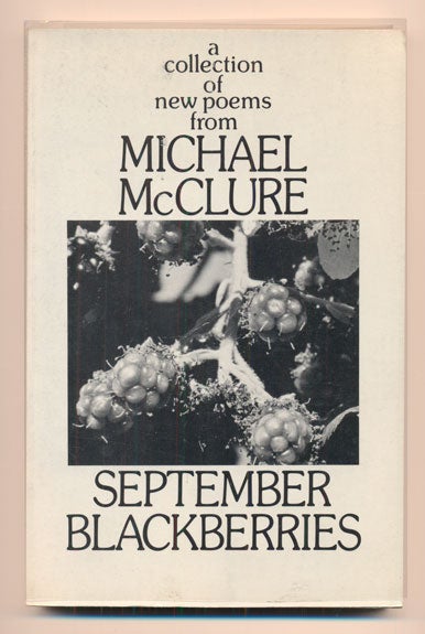 Item #39531 September Blackberries. Michael McClure.