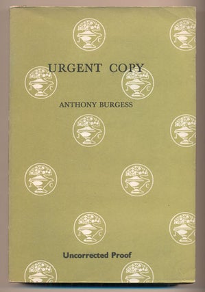 Item #39534 Urgent Copy: Literary Studies. Anthony Burgess