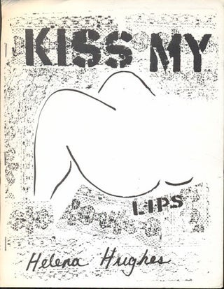 Item #39653 Kiss My Lips. Helena Hughes