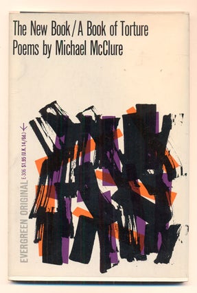 Item #39730 The New Book / A Book of Torture. Michael McClure