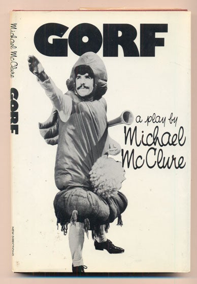 Item #39825 Gorf or Gorf and the Blind Dyke. Michael McClure.