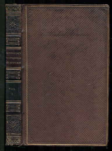 Item #39840 An Ecclesiastical History, Ancient and Modern; in Which The Rise, Progress, and Variations of Church-Power, are considered in their Connexion with the State of Learning and Philosophy, and the Political History of Europe during that Period (6 volumes). John Laurence Mosheim, Archibald MacLaine.