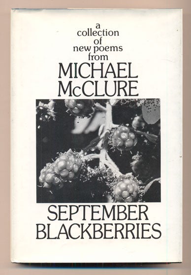 Item #39856 September Blackberries. Michael McClure.