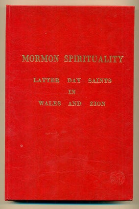 Item #40139 Mormon Spirituality: Latter Day Saints in Wales and Zion. Douglas James Davies