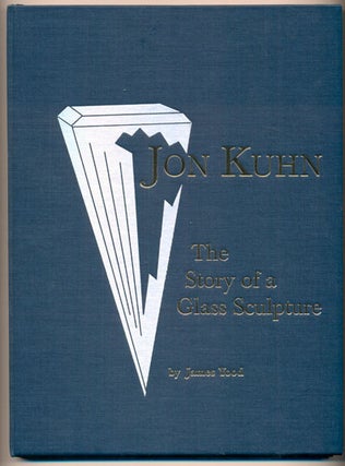 Item #40197 The Story of a Glass Sculpture: "Hope and Healing" September 11, 2001. Jon Kuhn,...
