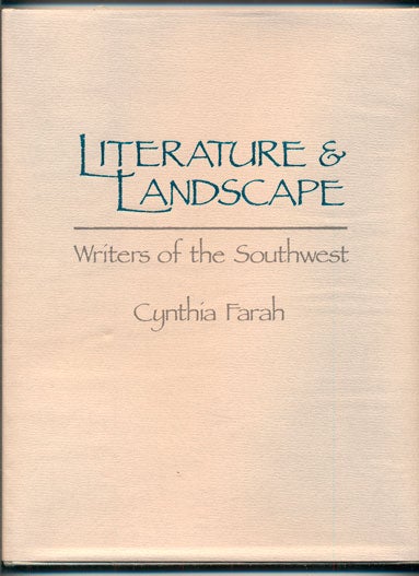 Item #40414 Literature and Landscape: Writers of the Southwest. Cynthia Farah.