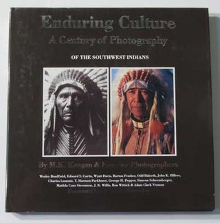 Item #40441 Enduring Culture: A Century of Photography of the Southwest Indians. M. K. Keegan, N....