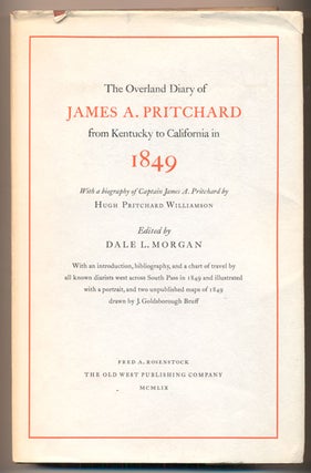 Item #40497 The Overland Diary of James A. Pritchard from Kentucky to California in 1849- With a...