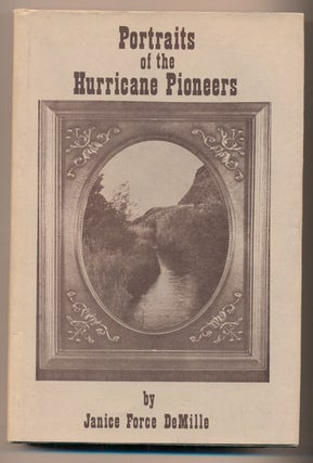 Item #40511 Portraits of the Hurricane Pioneers. Janice Force De Mille, Lynn Chamberlain,...