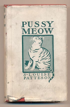 Item #40634 Pussy Meow: The Autobiography of a Cat. S. Louise Patteson, Sarah K. Bolton