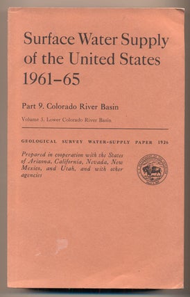 Item #40724 Surface Water Supply of the United States 1961-65. Part 9. Colorado River Basin....