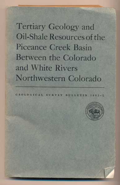 Item #40732 Tertiary Geology and Oil-Shale Resources of the Piceance Creek Basin Between the Colorado and White Rivers, Northwestern Colorado (Contributions to Economic Geology, Geological Survey Bulletin 1082-L). John R. Donnell.
