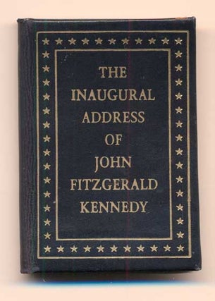 Item #40777 The Inaugural Address of John Fitzgerald Kennedy, President of the United States....