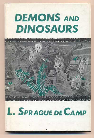 Item #40832 Demons and Dinosaurs. L. Sprague de Camp.