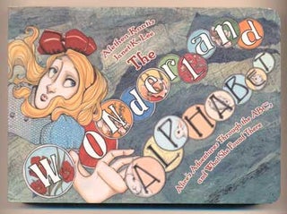 Item #40846 The Wonderland Alphabet. Alethea Kontis, Janet K. Lee, Lewis Carroll, Inspired by