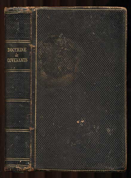 Item #40849 The Book of Doctrine and Covenants of the Church of Jesus Christ of Latter-Day Saints; Selected from The Revelations of God. Joseph Smith.