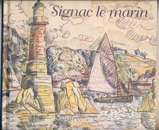 Item #40885 Signac le marin 1er mars - 1er mai 2001. Paul Signac, F. Chibret-Plaussu