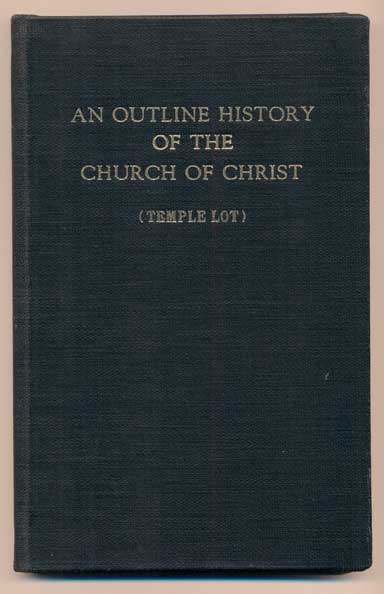Item #40924 An Outline History of the Church of Christ (Temple Lot). Apostle B. C. Flint.