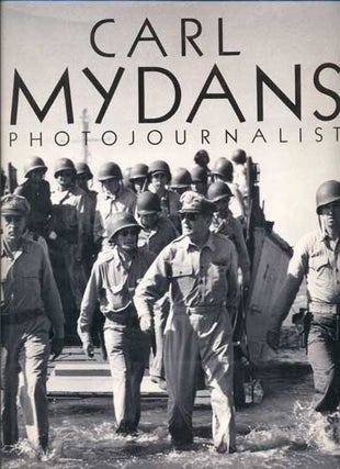 Item #41002 Carl Mydans: Photojournalist. Carl Mydans, Philip B. Kunhardt Jr