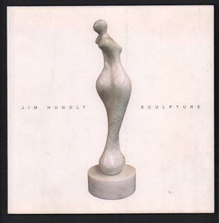 Item #41016 Jim Hunolt: Sculpture. Jim Hunolt, Gary Koeppel
