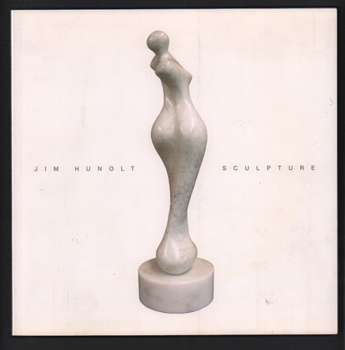 Item #41016 Jim Hunolt: Sculpture. Jim Hunolt, Gary Koeppel.