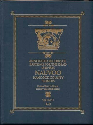 Item #41114 Annotated Record of Baptisms for the Dead, 1840 - 1845. Nauvoo, Hancock County,...