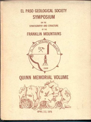 Item #41212 El Paso Geological Society Symposium on the Franklin Mountains. Quinn Memorial Volume...