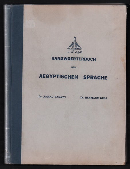 Item #41256 Handwoerterbuch Der Aegyptischen Sprache. 1 Auflage. Dr. Ahmad Badawi, Dr. Hermann Kees.