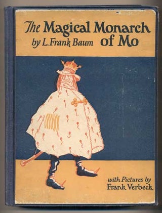 Item #41311 The Magical Monarch of Mo. L. Frank Baum