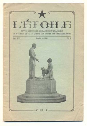 Item #41401 L'etoile: Revue mensuelle de la Mission francaise de l'Eglise de Jesus-Christ Des des...