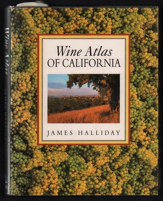 Item #41425 Wine Atlas of California. James Halliday