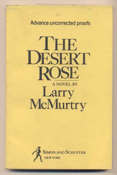 Item #41458 The Desert Rose. Larry McMurtry.