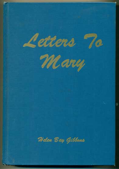 Item #41497 Letters to Mary 1879-1929. Helen Bay Gibbons.