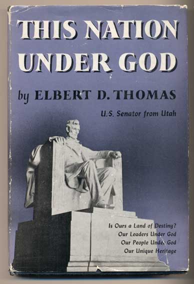 Item #41712 This Nation Under God. Elbert D. Thomas.