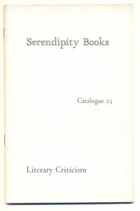 Item #41780 Serendipity Books Catalogue 23: Literary Criticism. Peter B. Howard