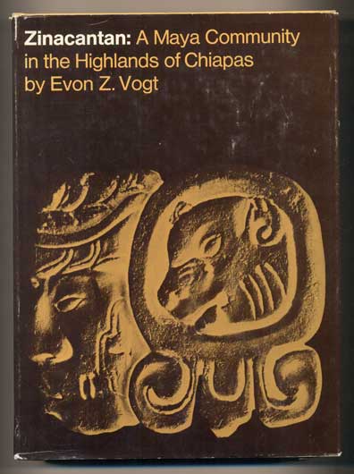 Item #41917 Zinacantan: A Maya Community in the Highlands of Chiapas. Evon Z. Vogt.
