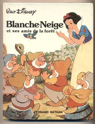 Item #41926 Walt Disney: Blanche-Neige et ses amis de la forêt. Walt Disney