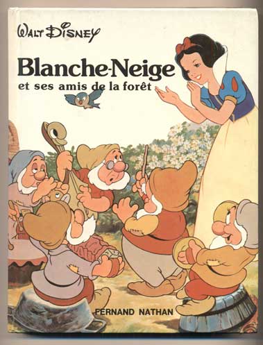 Item #41926 Walt Disney: Blanche-Neige et ses amis de la forêt. Walt Disney.