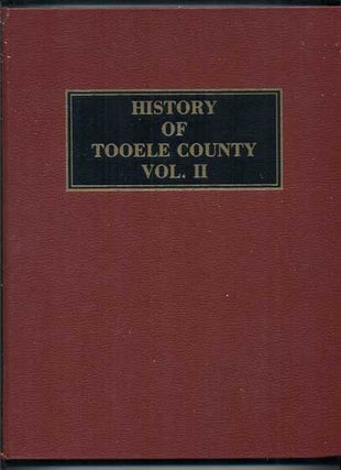 Item #41996 History of Tooele County Volume II. Orrin P. Miller