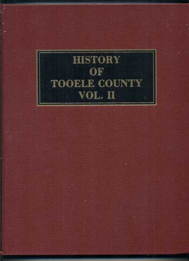 Item #41996 History of Tooele County Volume II. Orrin P. Miller.