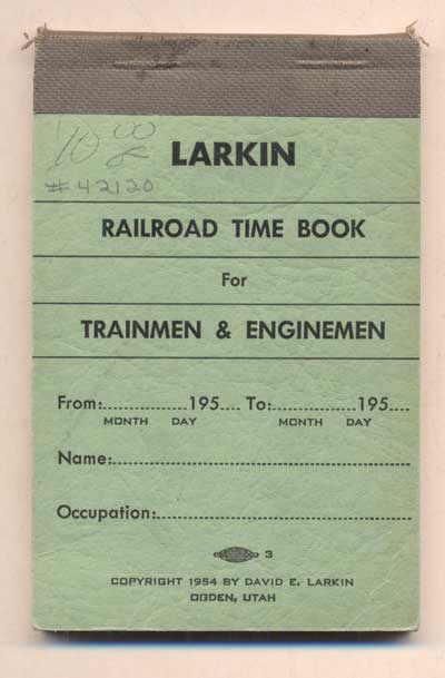 Item #42120 Larkin Railroad Time Book For Trainmen & Enginemen. Utah Railroads.